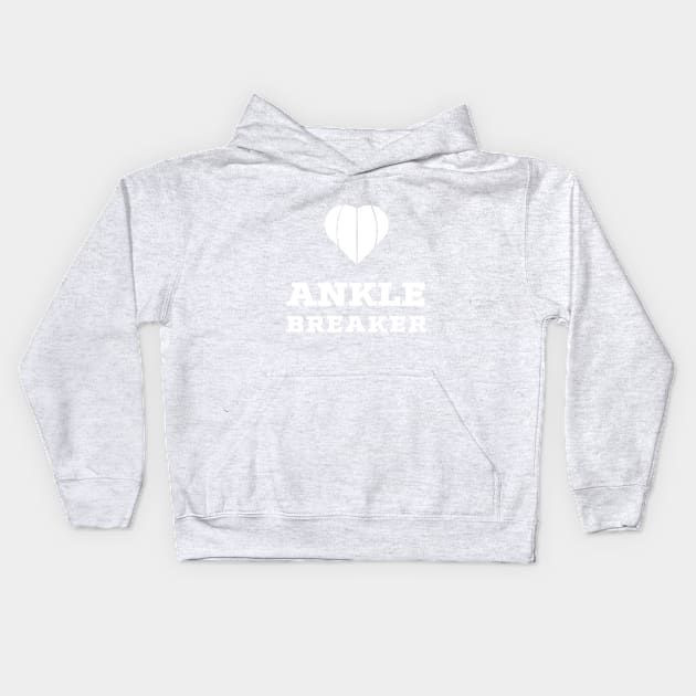 Ankle Breaker Heart Kids Hoodie by spinlifeapparel